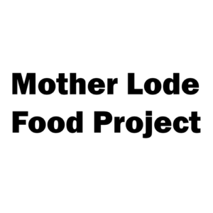 Mother Lode Food Project